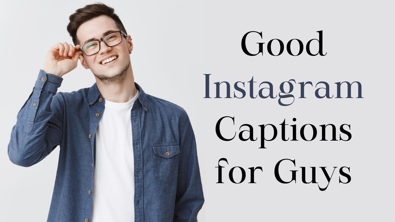 150+ Good Instagram Captions for Guys - Hard Instagram Captions 1 instagram captions for guys, hard instagram captions for guys, good instagram captions for guys, badass instagram captions for guys, prom captions for instagram for guys, best instagram captions for guys, captions for guys instagram, fire instagram captions for guys, funny instagram captions for guys, short instagram captions for guys, best captions for instagram for guys, cold instagram captions for guys, cool captions for guys on instagram, guy captions for instagram, dope instagram captions for guys